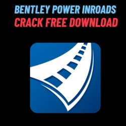Bentley Power InRoads Crack