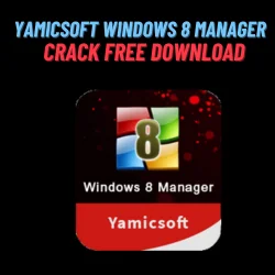 Yamicsoft Windows 8 Manager crack
